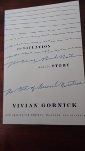 Vivian Gornick's book, The Situation and the Story